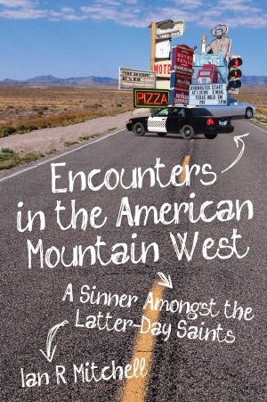 [Latter 01] • Encounters in the American Mountain West